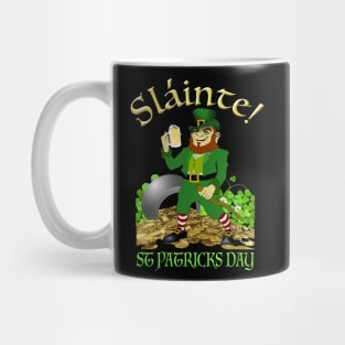 Slainte! Good Health! Happy St Patty's Day! Mug